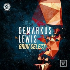 Demarkus Lewis - Gruv Select (Original Mix)