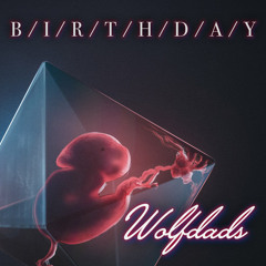 B I R T H D A Y - Tight Pants Dance Party *Wolfdads*