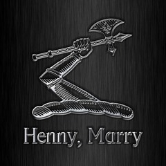 Henny, Marry