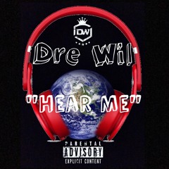Dre Wil- Hear Me