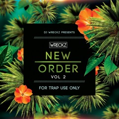 DJ WRECKZ NEW ORDER VOL 2 [TRAP]