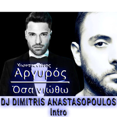 Κωνσταντίνος Αργυρός - Όσα νιώθω (Dj Dimitris Anastasopoulos Intro)