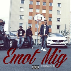 "Emot Mig" ft. Alex Rami