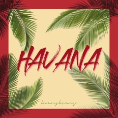 Camila Cabello (카밀라 카벨로) - Havana (하바나) COVER