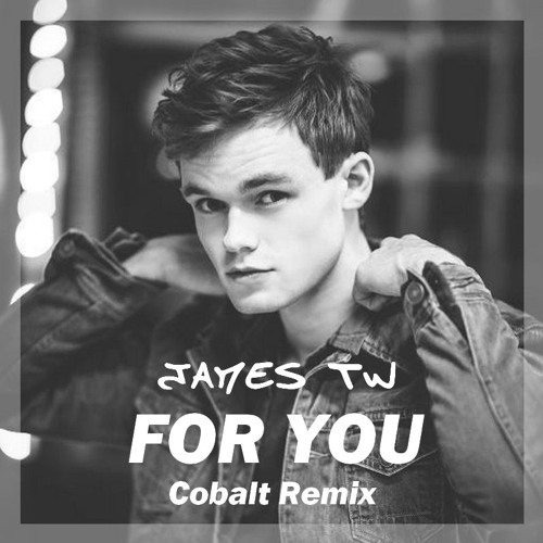 James TW - For You (Cobalt Remix)