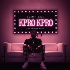 Sean Tizzle - Kpro Kpro