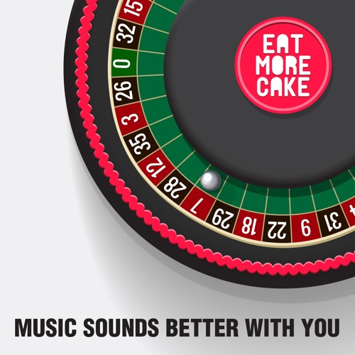 Eat More Cake - Music Sounds Better With You