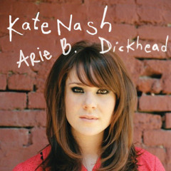 Dickhead Feat. Kate Nash
