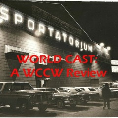 World Cast #18 (Star Wars: The Super Bowl of Wrestling review!!!)