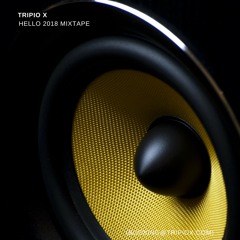 Tripio X - Hello 2018 Mixtape (Vinyl Mix)