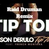 Jason Derülo Feat French Montana - Tip Toe - Raid Druman Remix Jason Derülo Feat French Montana - Tip Toe - Raid Druman Remix