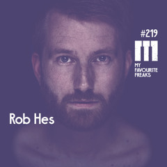 My Favourite Freaks Podcast #219 Rob Hes