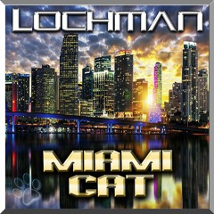 Lochman "Miami Cat" (Original)