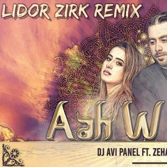Avi Panel & Zehava Cohen - Aah W Noss (Lidor Zirk Remix)