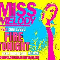 Miss Melody - Fire Tonight (produced By Sub Level)