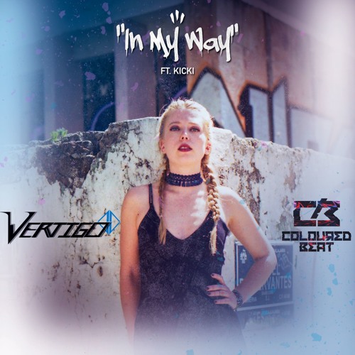 In My Way ft. ColouredBeat & KICKI [out soon with Madabeats]