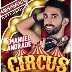 Emanuel Andrade - Aquecimento Circus Party 2k17
