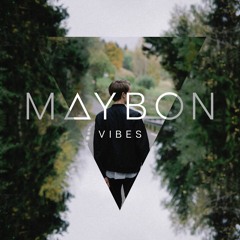Vibes - Maybon Ft. Synne Avtjærn (AVAILABLE ON SPOTIFY)