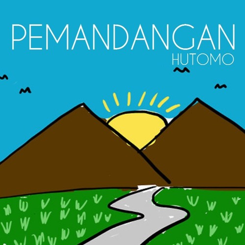 PEMANDANGAN (REMIXED BY HUTOMO)