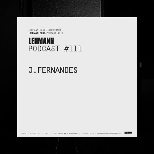 Lehmann Podcast #111 - J. Fernandes