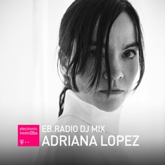 Electronic Beats Radio - Adriana Lopez