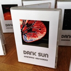 Dark Sun - Innerspace Astronauts - Rare and Unreleased CD version - 01 Heart Beat