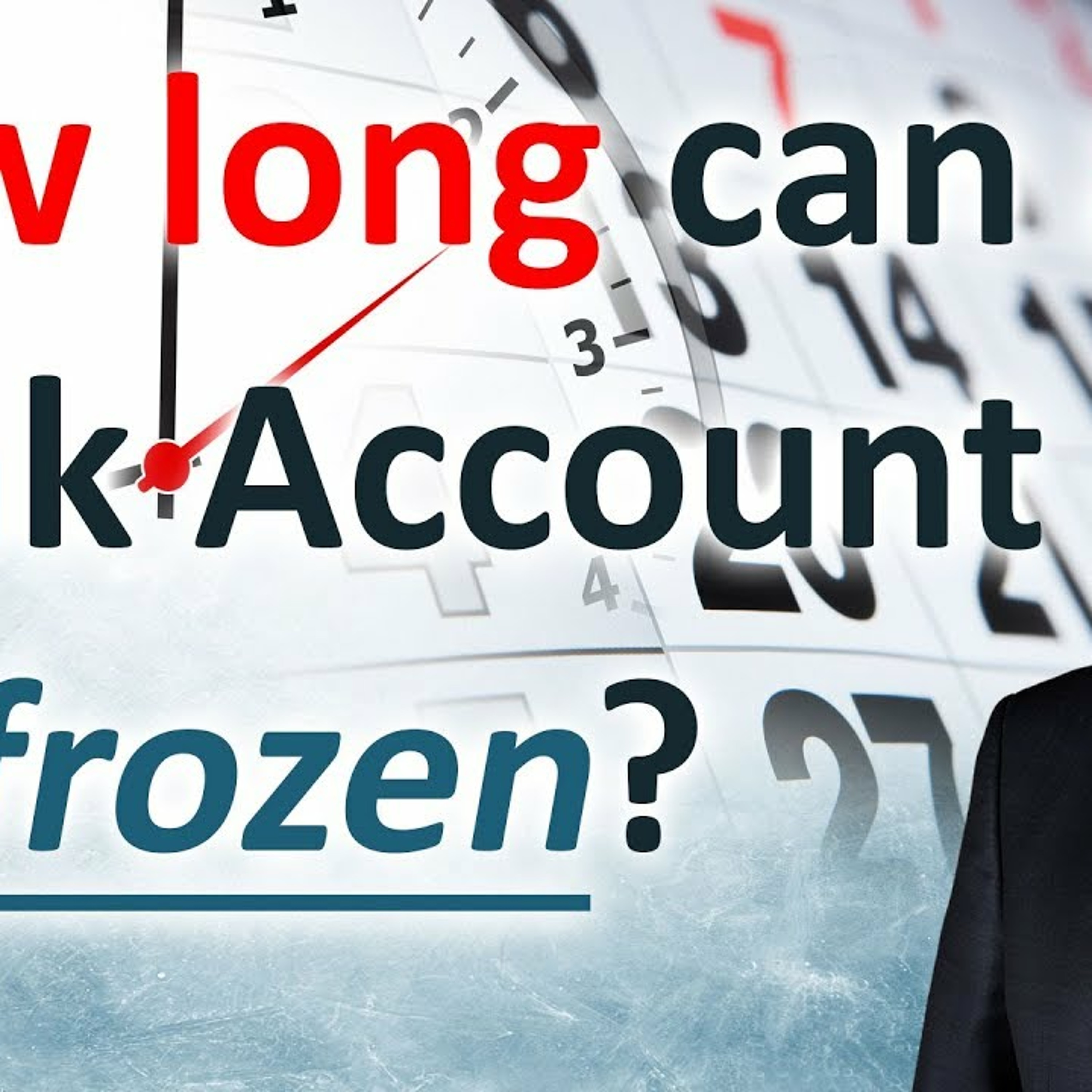 How long can a bank account be frozen?