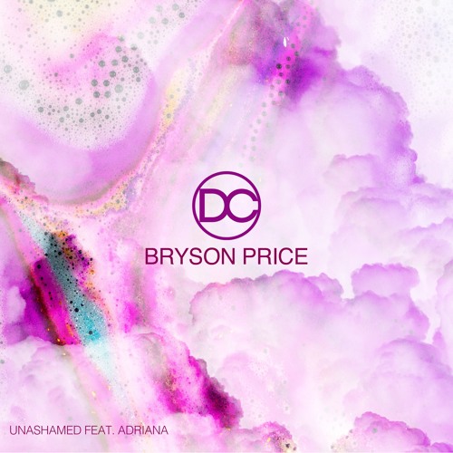 Bryson Price - Unashamed feat. Adriana