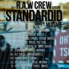 R.A.W CREW - "STANDARDID" MIXTAPE SNIPPET