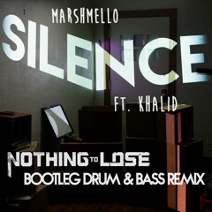Marshmello - Silence ft. Khalid (Nothing To Lose Bootleg) [Click Buy for FREE DL]