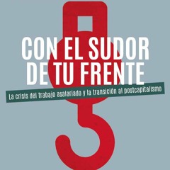 ¿Qué sindicalismo para el siglo XXI? La lucha obrera en la encrucijada