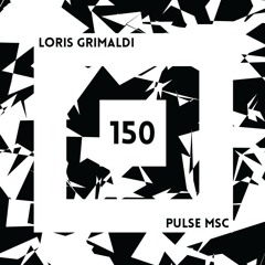 150ème Pulsation - LORIS GRIMALDI