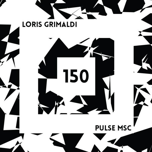 150ème Pulsation - LORIS GRIMALDI