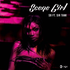 $B- Scene Girl (feat. Sir Tami)