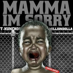 Mamma Im Sorry (feat. MillionDolla)