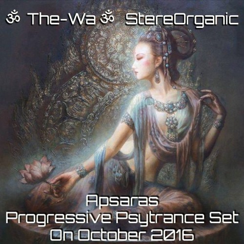 ૐ Apsaras ૐ - Progressive Psytrance Set on October, 2016 Vol.1
