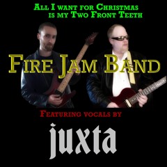 All I Want For Christmas Is My Two Front Teeth feat. vocals by Juxta and David Hannah on Lead Guitar
