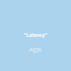 latency w/ devyn sawyer