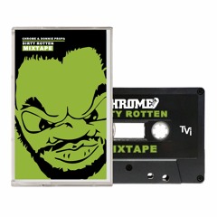 Chrome & Donnie Propa - Dirty Rotten Mixtape (Side A/Chrome)