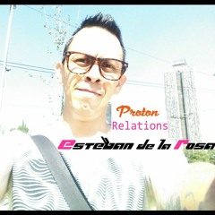 Esteban de la Rosa @ Relations Guest Mix To Proton November 2017