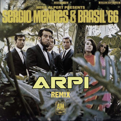 Sergio Mendes & Brasil 66'- Mas Que Nada (Arpi Remix)*FREE DOWNLOAD*