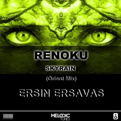 Renoku feat. Ersin Ersavas - Skyrain (Orient Mix)