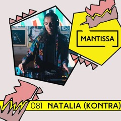 Mantissa Mix 081: Natalia (Kontra)
