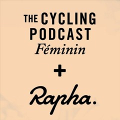 The Cycling Podcast Féminin | Episode 19