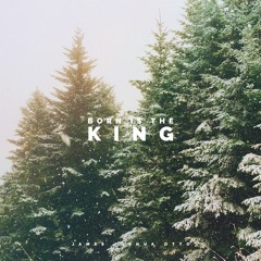 born is the king