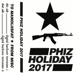 Digital Hardcore Terrorism Mix: Phiztape 2017