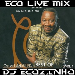 Carlos Lamartine - Best Of Vol. 1 Mix 2017 - Eco Live Mix Com Dj Ecozinho