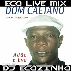 Dom Caetano ‎– Adão e Eva (1997) Album Completo Mix - Eco Live Mix Com Dj Ecozinho