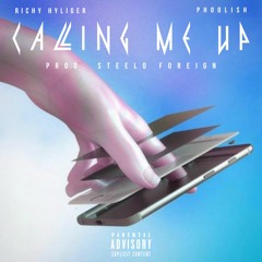 Anahata Ajna(φĦΩΩŁĭŜħ™) x Richy Hyliger - Calling Me Up [Prod. Steelo Foreign]
