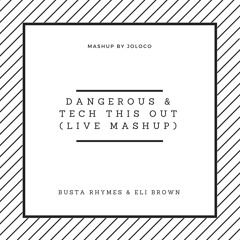 Busta Rhymes-Dangerous & Eli Brown-Tech This Out (Live Mashup)